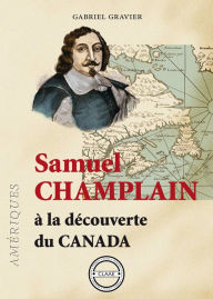 Title: Samuel Champlain: À la découverte du Canada, Author: Gabriel Gravier
