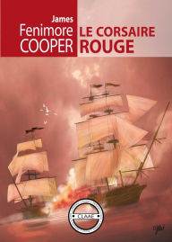 Title: Le Corsaire Rouge: Roman d'aventures, Author: James Fenimore Cooper