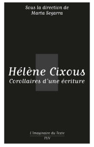 Title: Hélène Cixous. Corollaires d'une écriture, Author: Marta Segarra