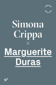 Title: Marguerite Duras, Author: Simona Crippa