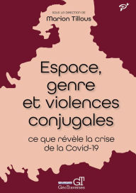 Title: Espace, genre et violences conjugales : ce que révèle la crise de la Covid-19, Author: Pauline Delage