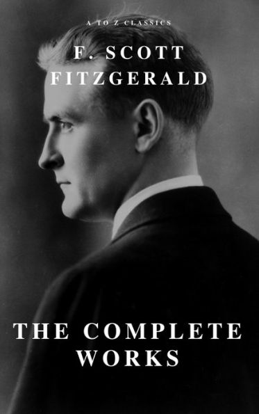 The Complete Works of F. Scott Fitzgerald