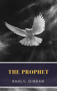 Title: The Prophet, Author: Kahlil Gibran