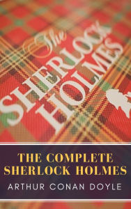 Title: The Complete Sherlock Holmes, Author: Arthur Conan Doyle