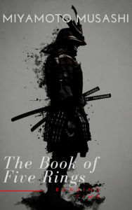 Title: The Book of Five Rings, Author: Miyamoto Musashi