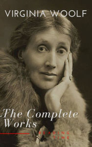 Title: Virginia Woolf: The Complete Works, Author: Virginia Woolf