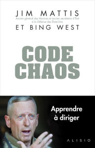 Title: Code Chaos : Mémoires d'un chef, Author: Jim Mattis