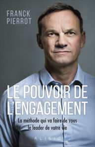 Title: Le pouvoir de l'engagement, Author: Franck Pierrot