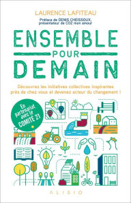 Title: Ensemble pour demain, Author: Laurence Lafiteau