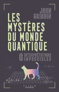 Title: Les mystères du monde quantique, Author: John Gribbin