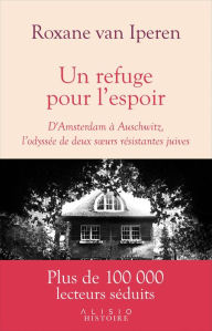 Title: Un refuge pour l'espoir, Author: Roxane Van Iperen