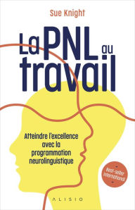 Title: La PNL au travail, Author: Sue Knight