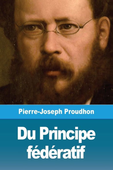 Du Principe fédératif