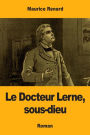 Le Docteur Lerne, sous-dieu