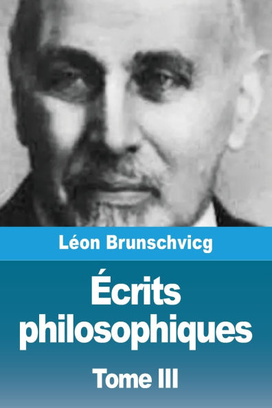 ï¿½crits philosophiques: Tome III