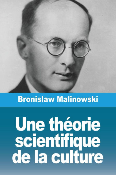 Une thï¿½orie scientifique de la culture