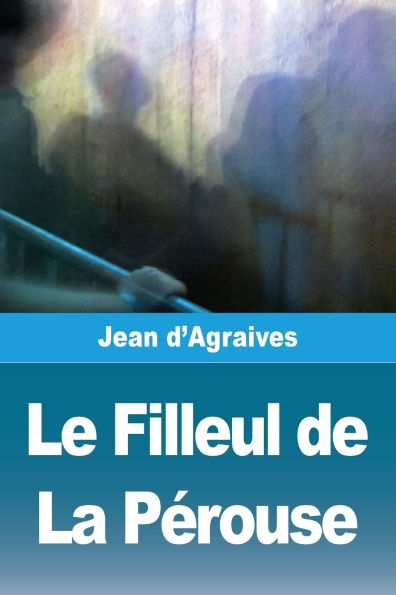 Le Filleul de La Pï¿½rouse