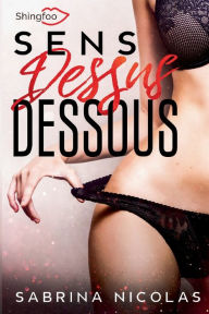 Title: Sens Dessus Dessous, Author: Sabrina Nicolas