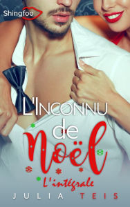 Title: L'inconnu de Noël - L'intégrale, Author: Julia Teis