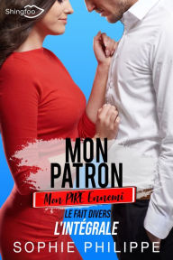 Title: Mon Patron, Mon PIRE Ennemi - L'intégrale, Author: Sophie Philippe