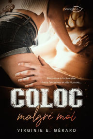 Title: Coloc Malgré Moi, Author: Virginie E. Gérard