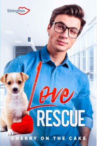 Title: Love Rescue, Author: Cherry On the Cake