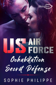 Title: US AIR FORCE : Cohabitation Secret Defense, Author: Sophie Philippe