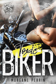 Title: Toxic Biker #1: Break Her, Author: Morgane Perrin