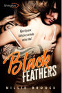 Black Feathers: Quelques (dés)accords avec toi