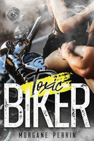 Title: Toxic Biker - Intégrale, Author: Morgane Perrin