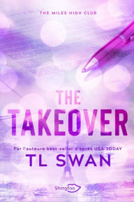 Title: The Takeover: Edition Française, Author: T L Swan