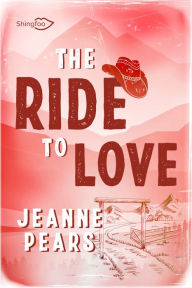 Title: The Ride to Love, Author: Jeanne Pears