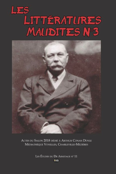 Les Littï¿½ratures Maudites Nï¿½3: Actes du Salon 2018 dï¿½diï¿½ ï¿½ Arthur Conan Doyle - Mï¿½diathï¿½que Voyelles, Charleville-Mï¿½ziï¿½res