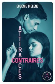 Title: Attirances contraires, Author: Eugénie Dielens