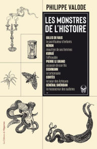 Title: Les monstres de l'Histoire, Author: Philippe Valode