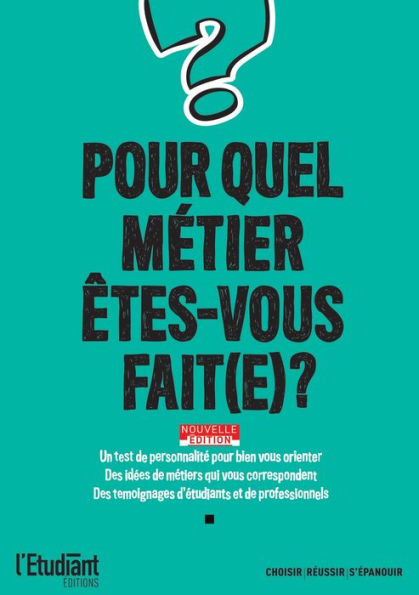 Pour quel métier êtes-vous fait(e) ? - Nouvelle édition