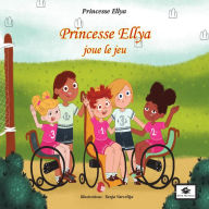 Title: Princesse Ellya joue le jeu, Author: Blandine Carsalade
