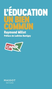 Title: L'éducation, un bien commun, Author: Raymond Millot