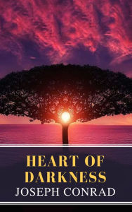 Title: Heart of Darkness: A Joseph Conrad Trilogy, Author: Joseph Conrad