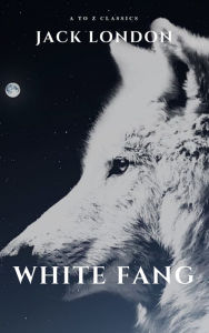 Title: White Fang, Author: Jack London