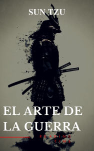 Title: El arte de la Guerra: Clásicos de la literatura, Author: Sun Tzu