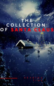 Title: The Collection of Santa Claus (Illustrated Edition), Author: Louisa May Alcott