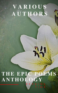 Title: The Epic Poems Anthology : The Iliad, The Odyssey, The Aeneid, The Divine Comedy..., Author: Homer