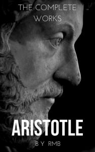 Title: Aristotle: The Complete Works, Author: Aristotle