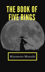 Title: The Book of Five Rings, Author: Miyamoto Musashi