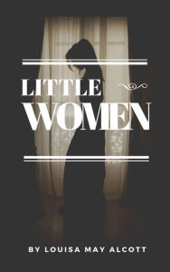 Title: Little Women, Author: Louisa May Alcott