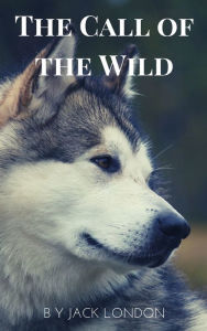 Title: The Call of the Wild, Author: Jack London