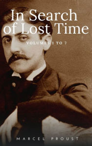 Title: In Search of Lost Time [volumes 1 to 7], Author: Marcel Proust