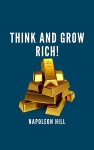 Title: Think and Grow Rich!, Author: Napoleon Hill