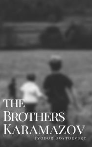 Title: The Brothers Karamazov, Author: Fyodor Dostoevsky